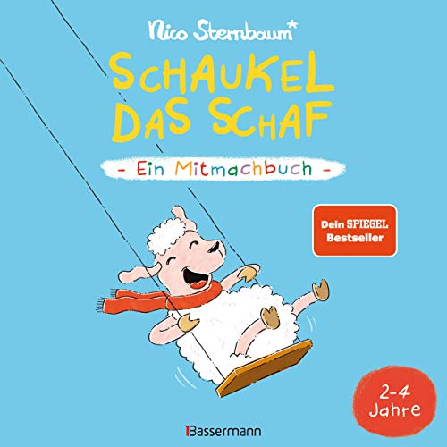Schaukel Das Schaf - Ein Mitmachbuch Zum Schütteln, Schaukeln, Pusten, Klopfen Und Sehen, Was Dann Passiert. Von 2 Bis 4 Jahren: Vom Bestsellerautor (