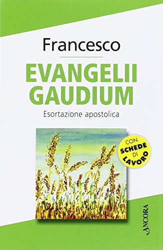 Evangelii Gaudium. Esortazione Apostolica