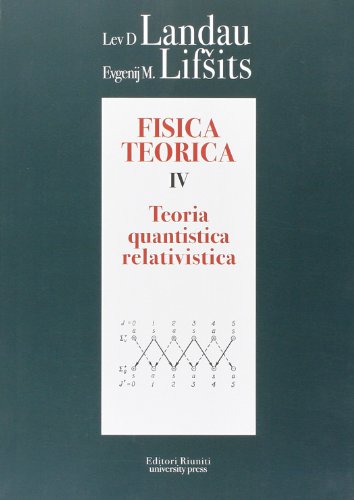 Fisica Teorica 4. Teoria Quantistica Relativistica