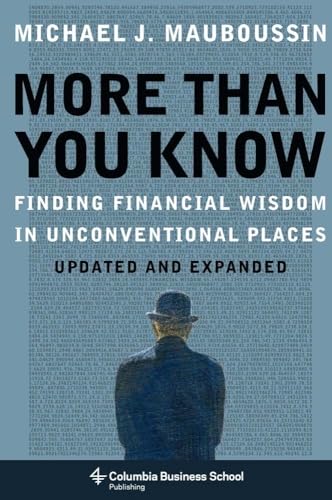 More Than You Know: Finding Financial Wisdom In Unconventional Places: Finding Financial Wisdom In Unconventional Places (Updated And Expanded)