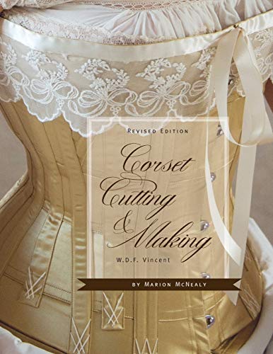 Corset Cutting And Making: Revisededition