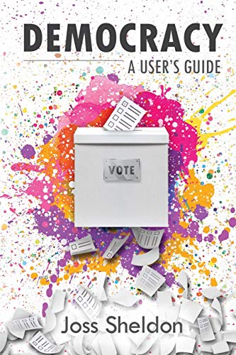 Democracy: A User'S Guide