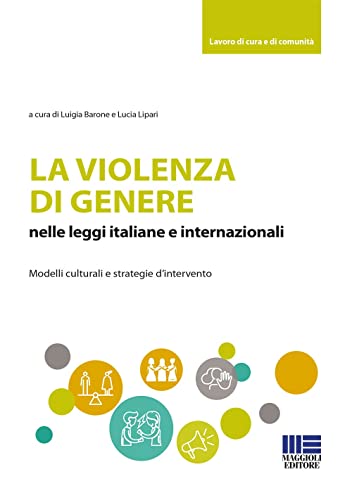 La Violenza Di Genere Nelle Leggi Italiane E Internazionali