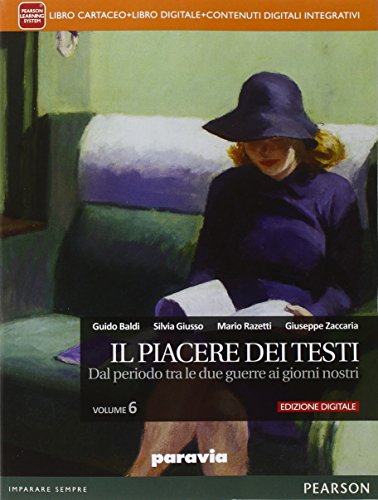 Il Piacere Dei Testi. Per Le Scuole Superiori. Con E-Book. Con Espansione Online (Vol. 6)
