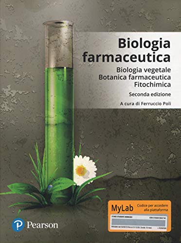 Biologia Farmaceutica. Biologia Vegetale, Botanica Farmaceutica, Fitochimica. Ediz. Mylab. Con Aggiornamento Online
