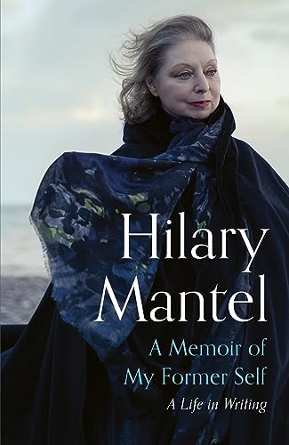 A Memoir Of My Former Self: A Life In Writing