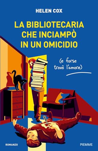 La Bibliotecaria Che Inciampò In Un Omicidio (E Forse Trovò L'Amore)