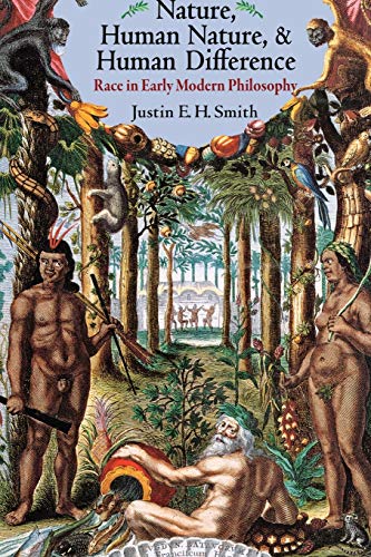 Nature, Human Nature, & Human Difference: Race In Early Modern Philosophy