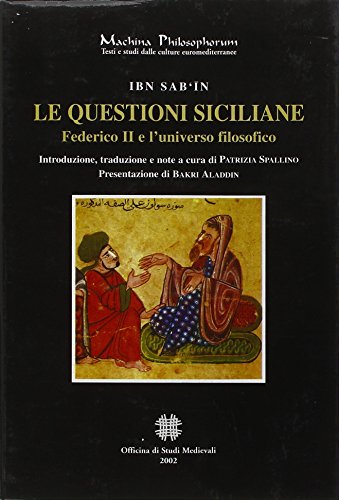 Le Questioni Siciliane. Federico Ii E L'Universo Filosofico