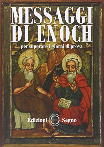 Messaggi Di Enoch. Per Superare I Giorni Di Prova (Vol. 2)