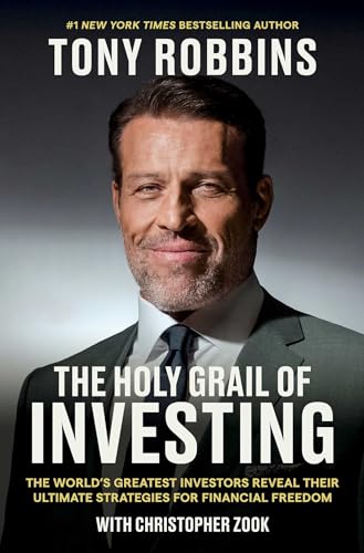The Holy Grail Of Investing: The World'S Greatest Investors Reveal Their Ultimate Strategies For Financial Freedom