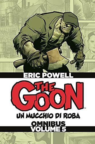 The Goon. Un Mucchio Di Roba. Omnibus. Ediz. Deluxe (Vol. 5)