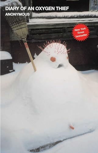 Diary Of An Oxygen Thief: Volume 1
