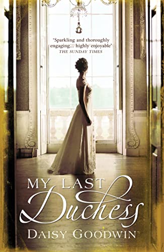 My Last Duchess: The Unputdownable Epic Novel Of An American Heiress