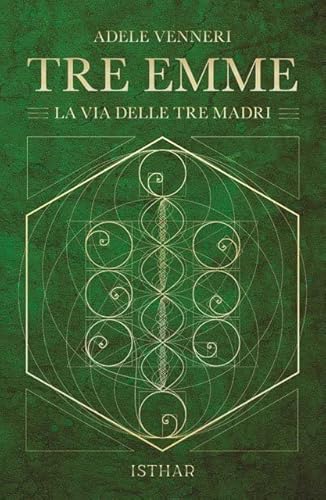 Tre Emme. La Via Delle Tre Madri