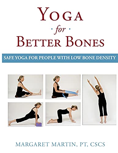 Yoga For Better Bones: Safe Yoga For People With Osteoporosis