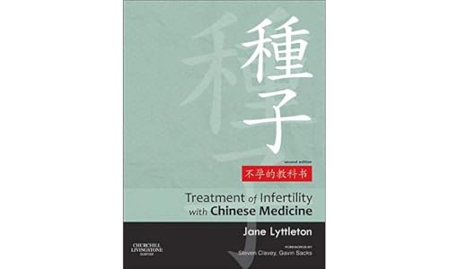 Treatment Of Infertility With Chinese Medicine, 2Nd Edition