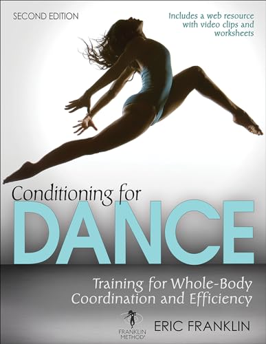 Conditioning For Dance: Training For Whole-Body Coordination And Efficiency