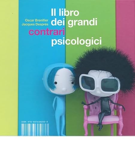 Il Libro Dei Grandi Contrari Psicologici. Ediz. Illustrata