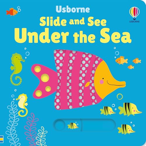 Slide And See Under The Sea (Slide And See Books)