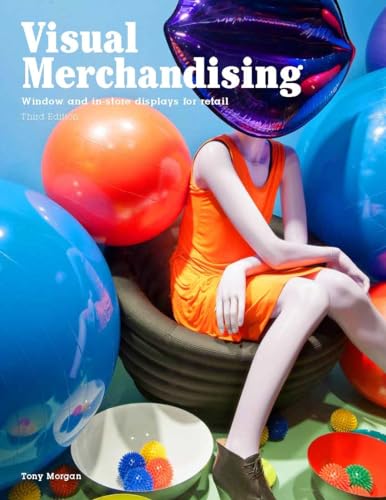 Visual Merchandising: Window And In-Store Displays For Retail