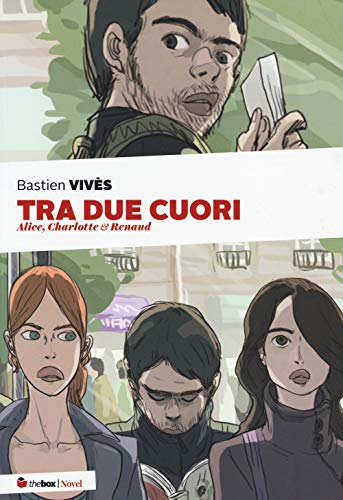 Tra Due Cuori. Alice, Charlotte & Renaud