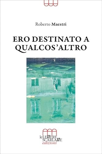 Ero Destinato A Qualcos'Altro