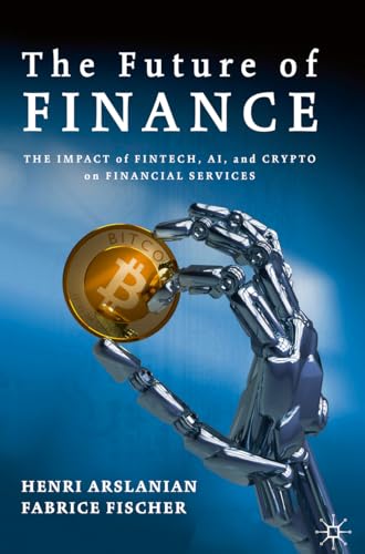 The Future Of Finance: The Impact Of Fintech, Ai, And Crypto On Financial Services