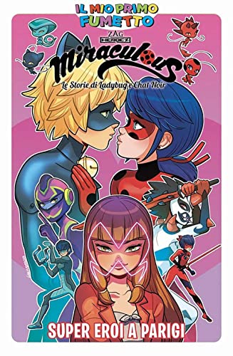 Super Eroi A Parigi. Miraculous. Le Storie Di Ladybug E Chat Noir (Vol. 7)