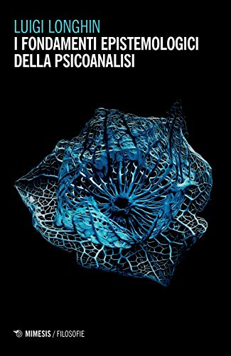 I Fondamenti Epistemologici Della Psicoanalisi