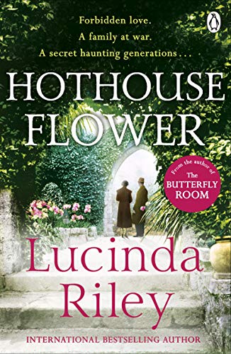 Hothouse Flower: The Romantic And Moving Novel From The Bestselling Author Of The Seven Sisters Series