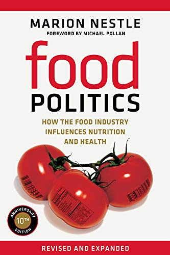 Food Politics: How The Food Industry Influences Nutrition And Health: 3