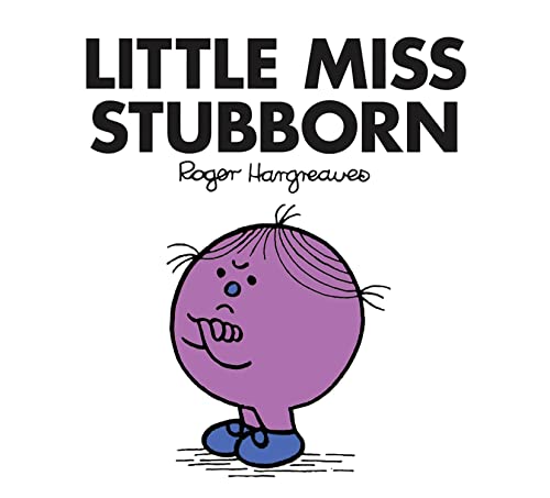 Little Miss Stubborn: The Brilliantly Funny Classic Children’S Illustrated Series