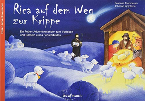 Rica Auf Dem Weg Zur Krippe: Zum Vorlesen Und Basteln Eines Fensterbildes