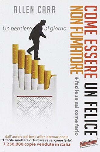 Come Essere Un Felice Non Fumatore. È Facile Se Sai Come Farlo