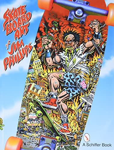 The Skateboard Art Of Jim Phillips