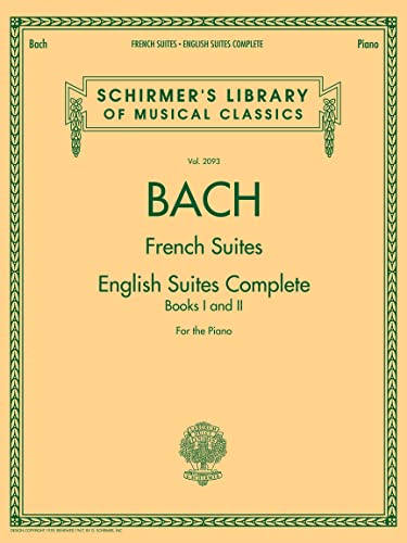 Johann Sebastian Bach: French Suites - English Suites Complete, Book I And Ii - For The Piano
