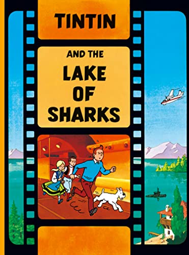 Tintin And The Lake Of Sharks: 1 (The Adventures Of Tintin)