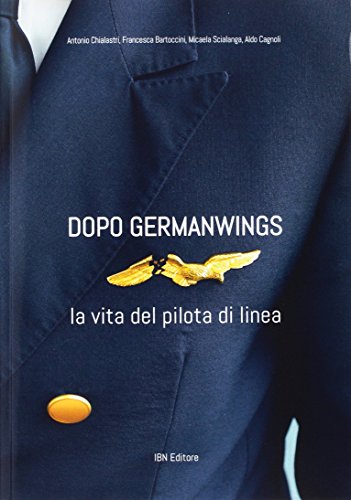 Dopo Germanwings. La Vita Del Pilota Di Linea