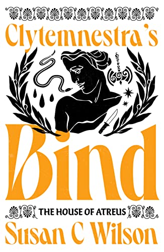 Clytemnestra'S Bind: The House Of Atreus