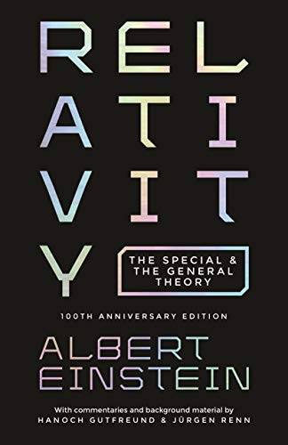 Relativity: The Special And The General Theory: The Special And The General Theory - 100Th Anniversary Edition