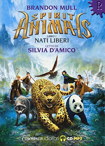Nati Liberi. Spirit Animals Letto Da Silvia D'Amico. Audiolibro. Cd Audio Formato Mp3 (Vol. 1)