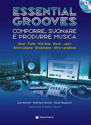 Essential Grooves. Comporre, Suonare E Produrre Musica. Con Cd-Audio. Con Dvd Audio