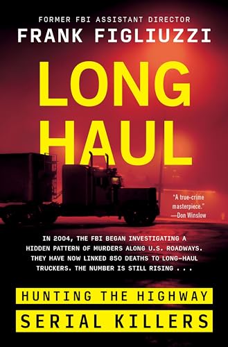 Long Haul: Hunting The Highway Serial Killers