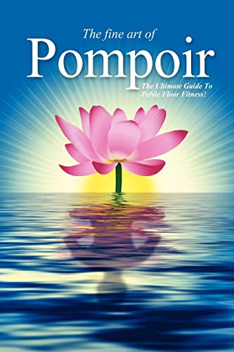 Pompoir - The Ultimate Guide To Pelvic Fitness: Volume 2