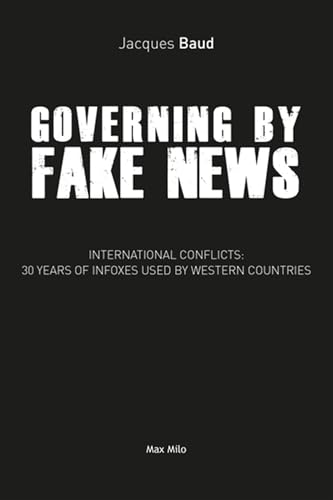 Governing By Fake News: 30 Years Of Fake News And Its Bloody Consequences