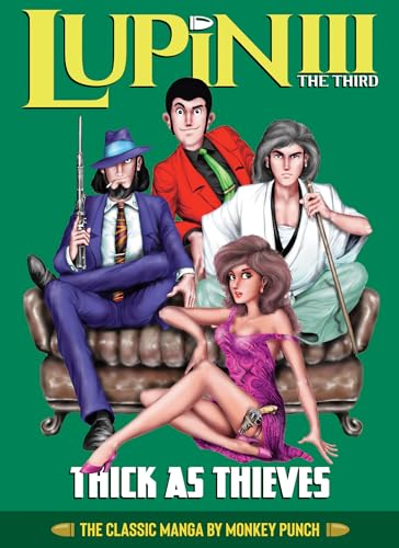Lupin Iii: Thick As Thieves; The Classic Manga Collection