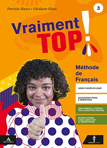 Vraiment Top! Con Parcours Examen. Per La Scuola Media. Con E-Book. Con Espansione Online. Con Cd-Audio. Con Dvd-Rom (Vol. 3)
