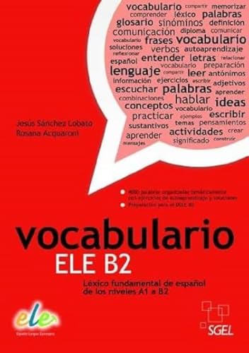 Vocabulario Ele B2: Lexico Fundamental De Espanol De Los Niveles A1 A B2