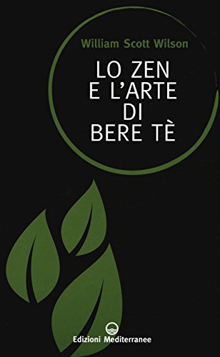 Lo Zen E L'Arte Di Bere Tè